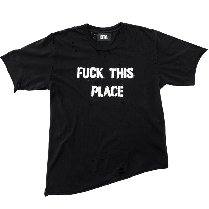 Fuck This Place T-Shirt